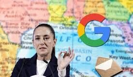 SHEINBAUM ENFRENTA A GOOGLE POR «BAUTIZO INDEBIDO» DEL GOLFO DE MÉXICO