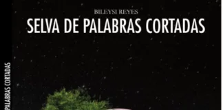 El “yo” poético en “Selva de palabras cortadas” de Bileysi Reyes