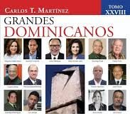 CARLOS T. MARTINEZ LANZA NUEVA EDICIÓN «GRANDES DOMINICANOS»