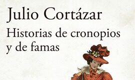 Historia de cronopios y famas, de Cortazar