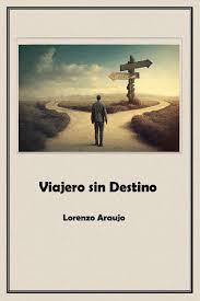 Viajero sin destino, de Lorenzo Araujo