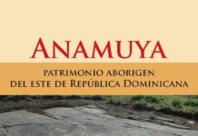 Anamuya: patrimonio aborigen del Este de República Dominicana.