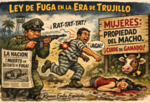 LA LEY DE FUGA EN LA ERA DE TRUJILLO