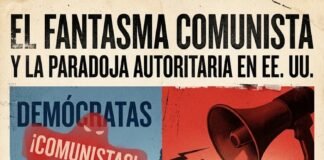 EL FANTASMA COMUNISTA Y LA PARADOJA AUTORITARIA EN ESTADOS UNIDOS