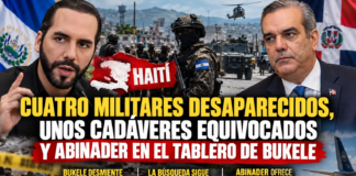 UNOS CADÁVERES EQUIVOCADOS Y ABINADER EN EL TABLERO DE BUKELE